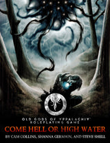 Come Hell or High Water - Supplement for Old Gods of Appalachia