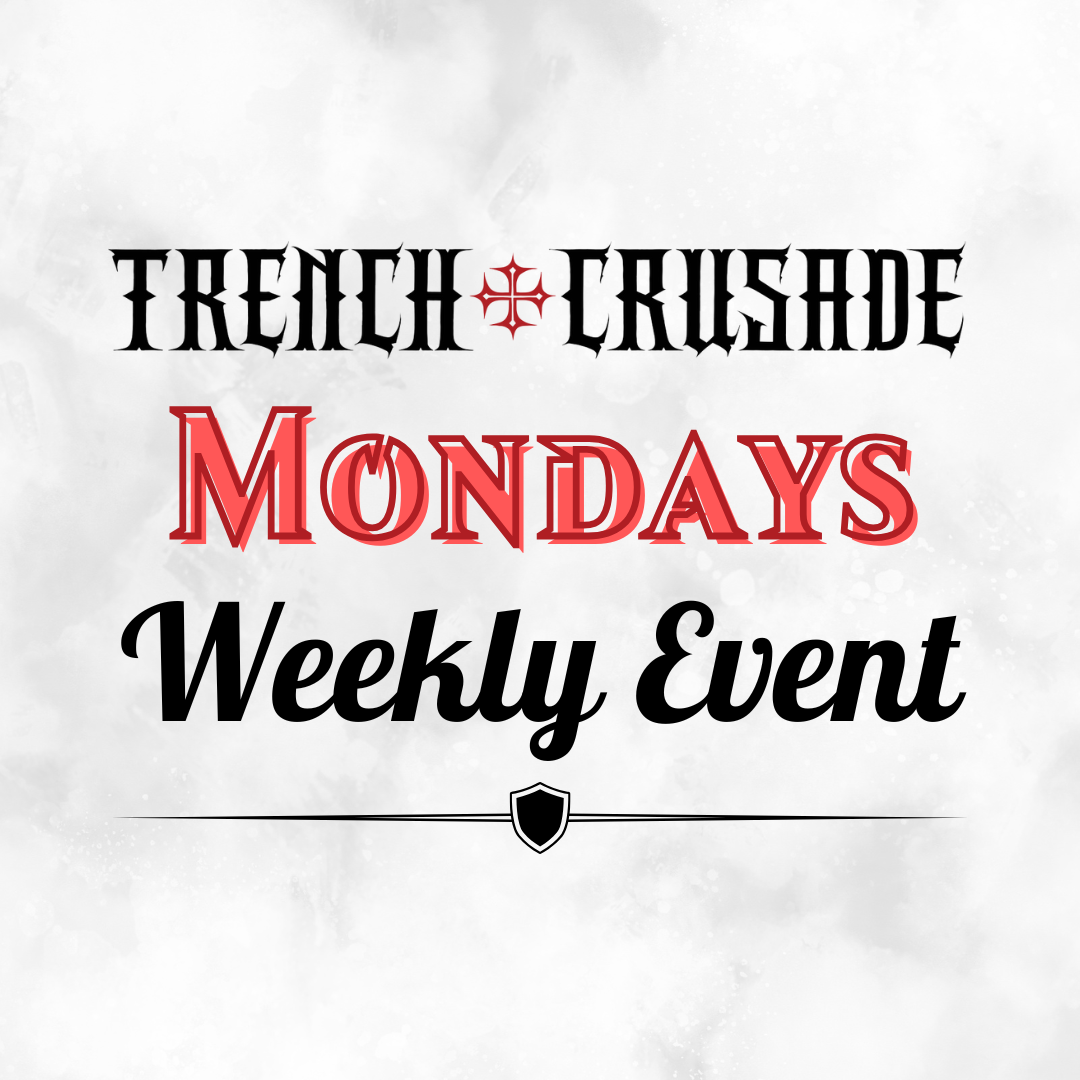 Trench Crusade Weekly Event
